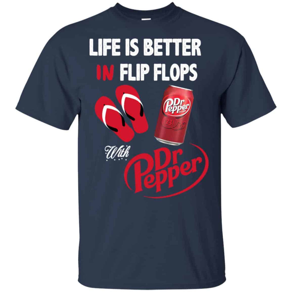 Life Is Better In Flip Flops With Dr Pepper T-Shirts, Hoodie, Tank