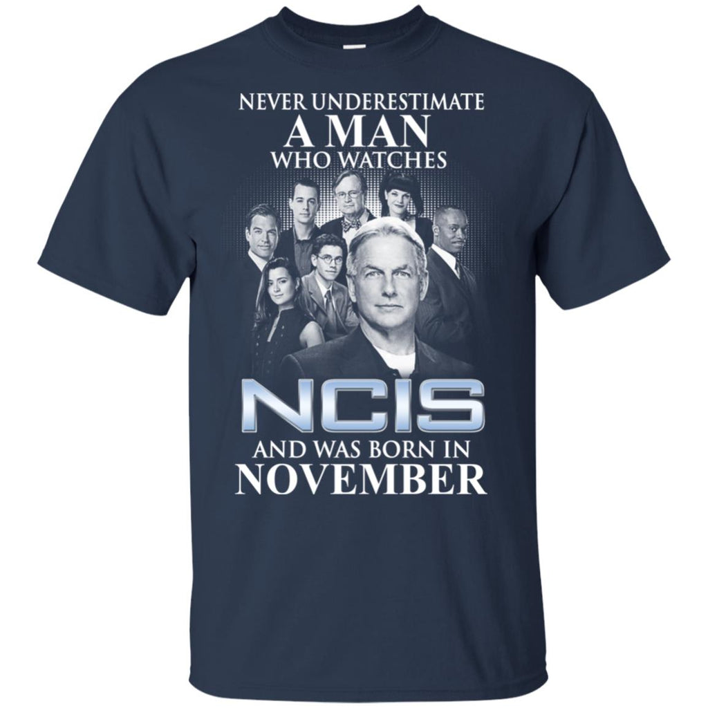 A Man Who Watches NCIS And Was Born In November T-Shirts, Hoodie, Tank
