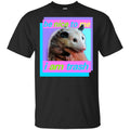 Opossum: Be Nice To Me I Am Trash T-Shirts, Hoodie, Tank
