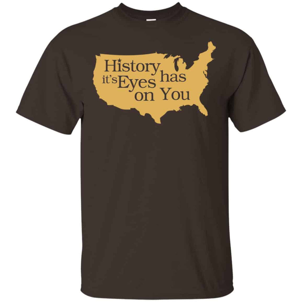 Hamilton: History Has Its Eyes On You Hamilton T-Shirts, Hoodie, Tank