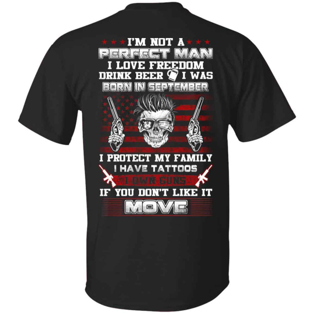 I’m Not A Perfect Man I Love Freedom Drink Beer I Was Born In September T-Shirts, Hoodie, Tank