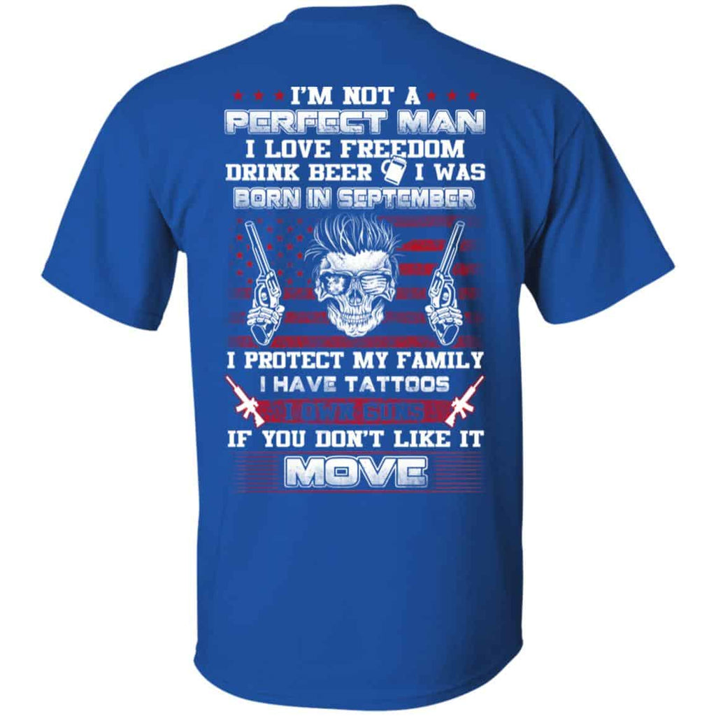 I’m Not A Perfect Man I Love Freedom Drink Beer I Was Born In September T-Shirts, Hoodie, Tank
