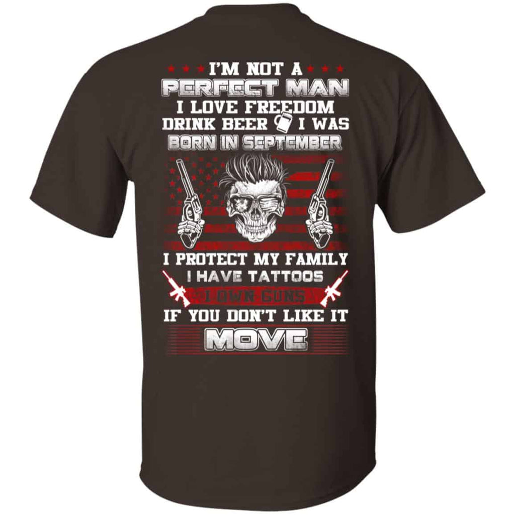 I’m Not A Perfect Man I Love Freedom Drink Beer I Was Born In September T-Shirts, Hoodie, Tank