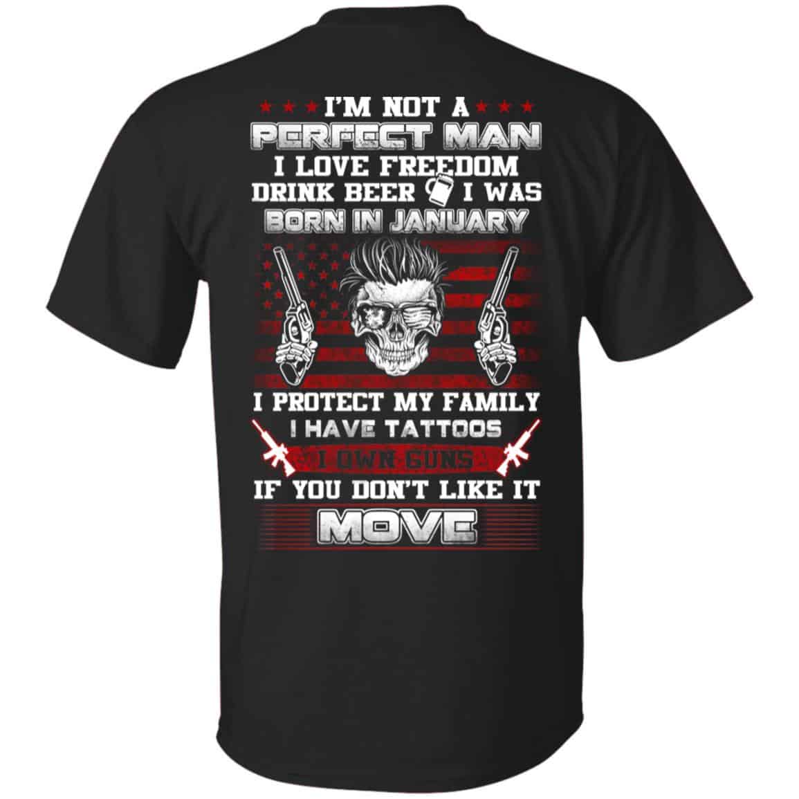 I’m Not A Perfect Man I Love Freedom Drink Beer I Was Born In January T-Shirts, Hoodie, Tank