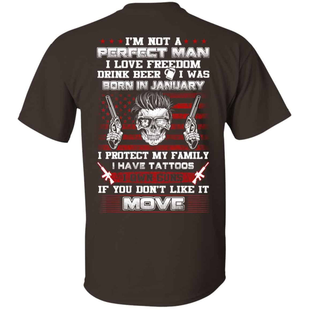 I’m Not A Perfect Man I Love Freedom Drink Beer I Was Born In January T-Shirts, Hoodie, Tank
