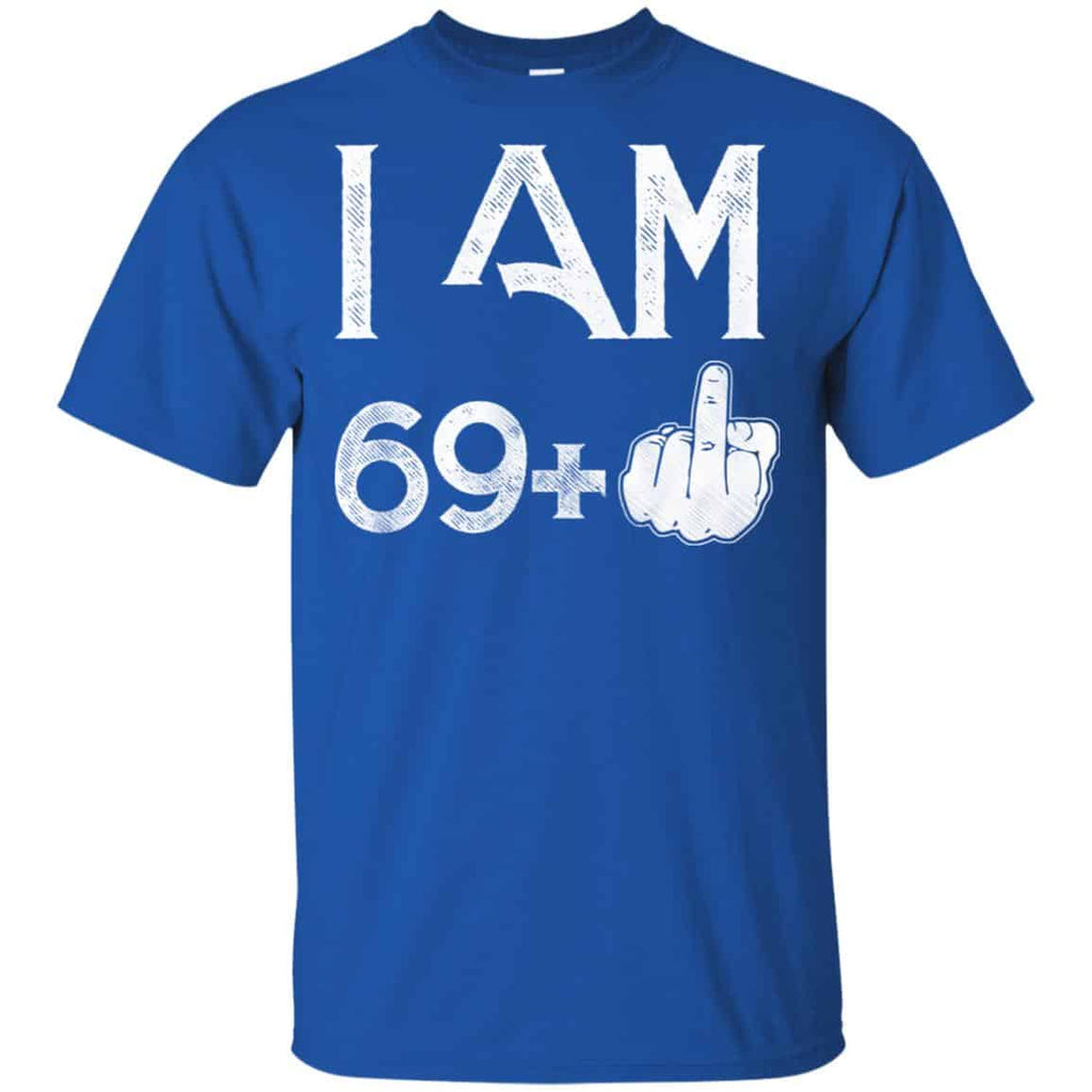 I Am 69+ 70th Birthday Funny T-Shirts, Hoodie, Tank