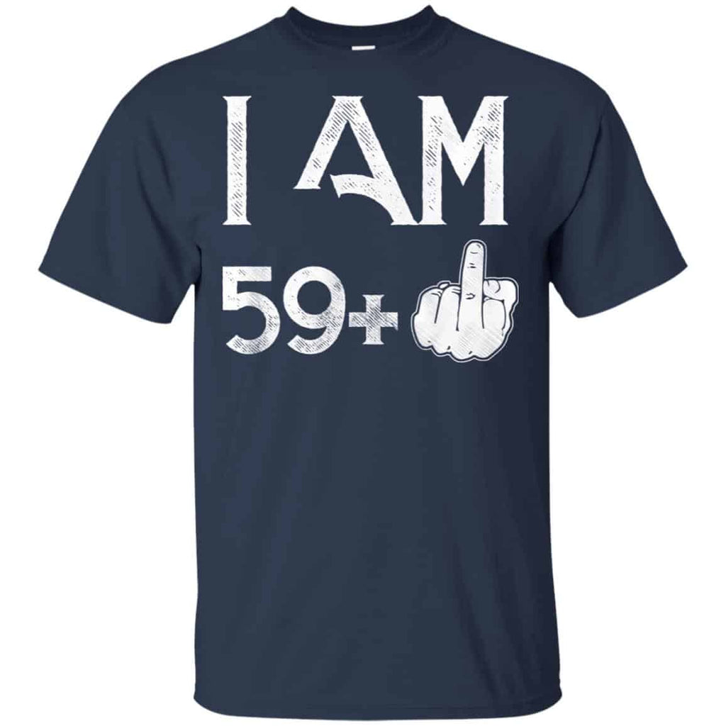 I Am 59+ 60th Birthday Funny T-Shirts, Hoodie, Tank