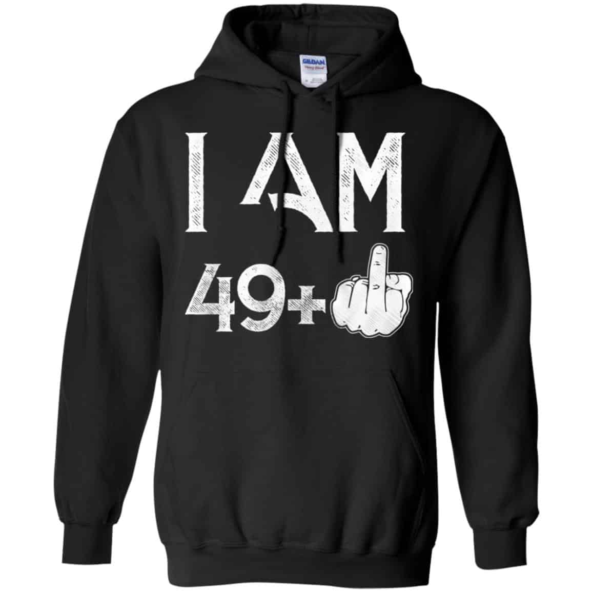 I Am 49+ 50th Birthday Funny T-Shirts, Hoodie, Tank