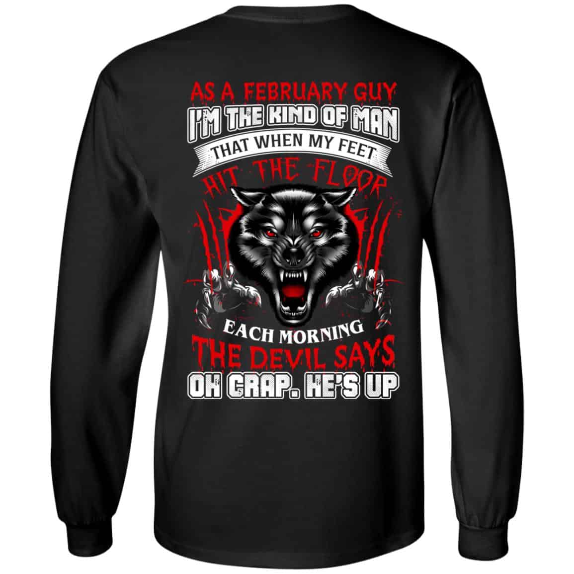 As A February Guy I’m The Kind Of Man That When My Feet Hit The Floor T-Shirts, Hoodie, Tank