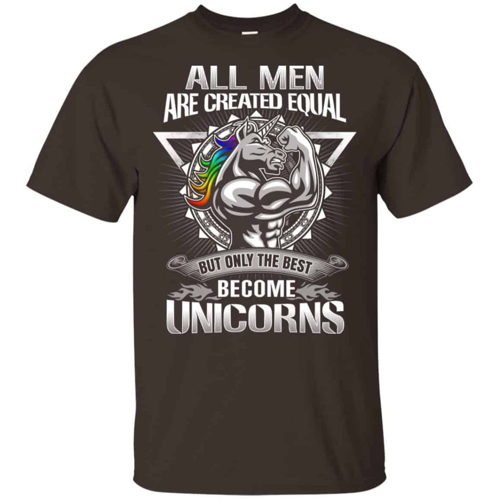 All Men Created Equal But Only The Best Become Unicorns T-Shirts, Hoodie, Tank