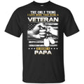 The Only Thing I Love More Than Being A Veteran Is Being A Papa Father’s Day T-Shirts, Hoodie, Tank