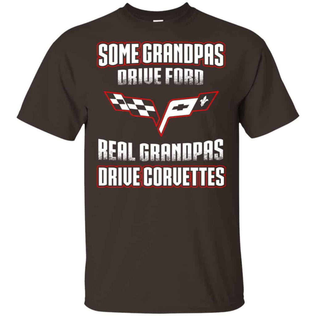 Corvettes: Some Grandpas Driver Ford Real Grandpas Driver Corvettes T-Shirts, Hoodie, Tank