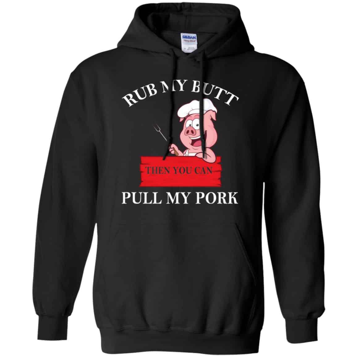 Rub My Butt Then You Can Pull My Pork Funny BBQ T-Shirts, Hoodie, Tank