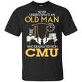 Never Underestimate An Old Man Who Graduated From CMU T-Shirts, Hoodie, Tank