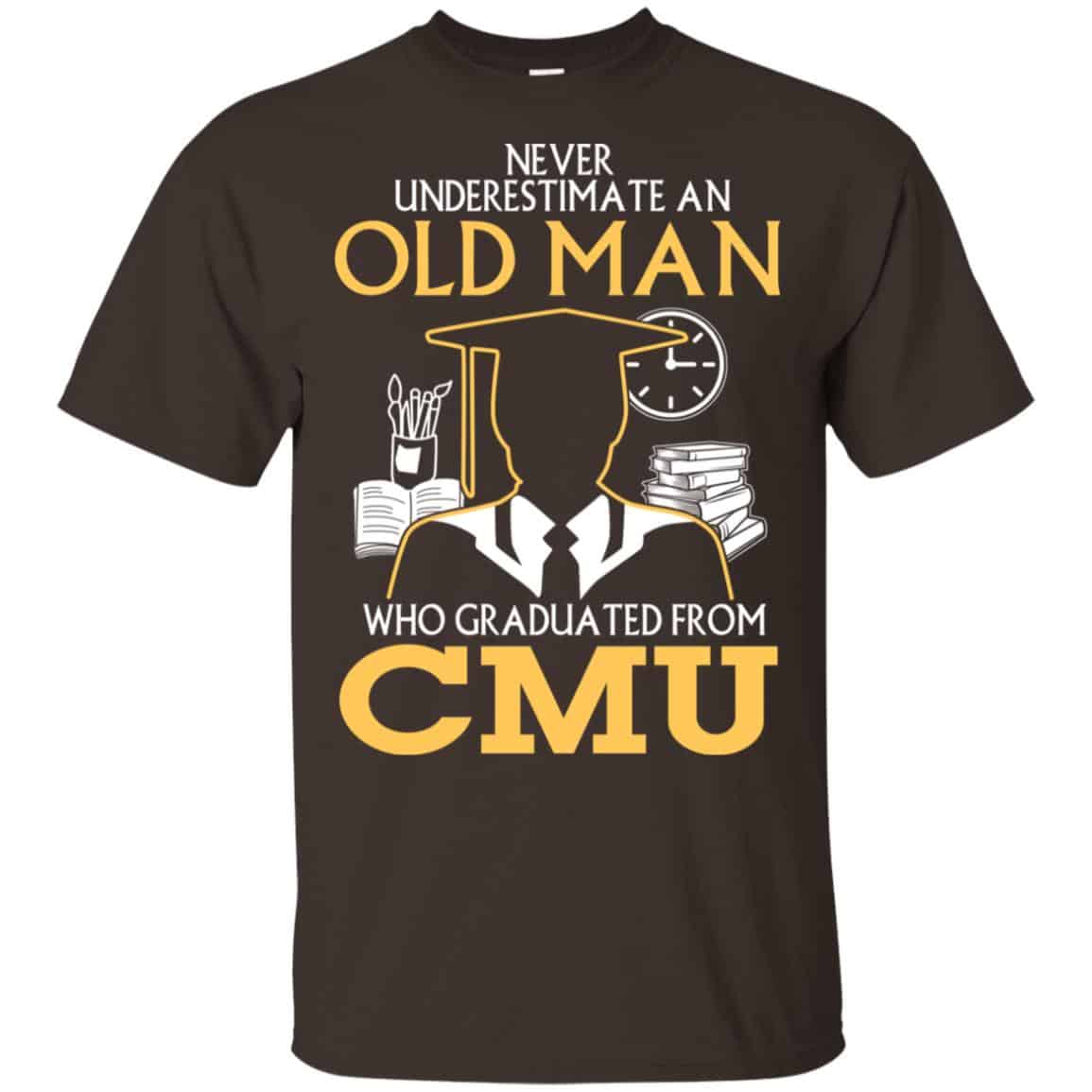 Never Underestimate An Old Man Who Graduated From CMU T-Shirts, Hoodie, Tank