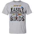 Easily Distracted By Birds T-Shirts, Hoodie, Tank