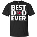 South Carolina Gamecocks Best Dad Ever T-Shirts, Hoodie, Tank