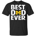 Michigan Wolverines Best Dad Ever T-Shirts, Hoodie, Tank