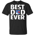 New York Rangers Best Dad Ever T-Shirts, Hoodie, Tank