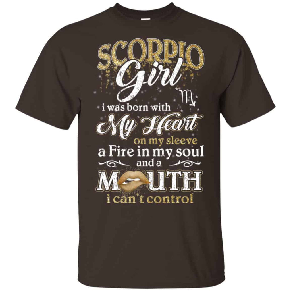Scorpius Girl I Was Born With My Heart On My Sleeve A Fire In My Soul And A Mouth I Can’t Control T-Shirts, Hoodie, Tank