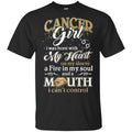 Cancer Girl I Was Born With My Heart On My Sleeve A Fire In My Soul And A Mouth I Can’t Control T-Shirts, Hoodie, Tank