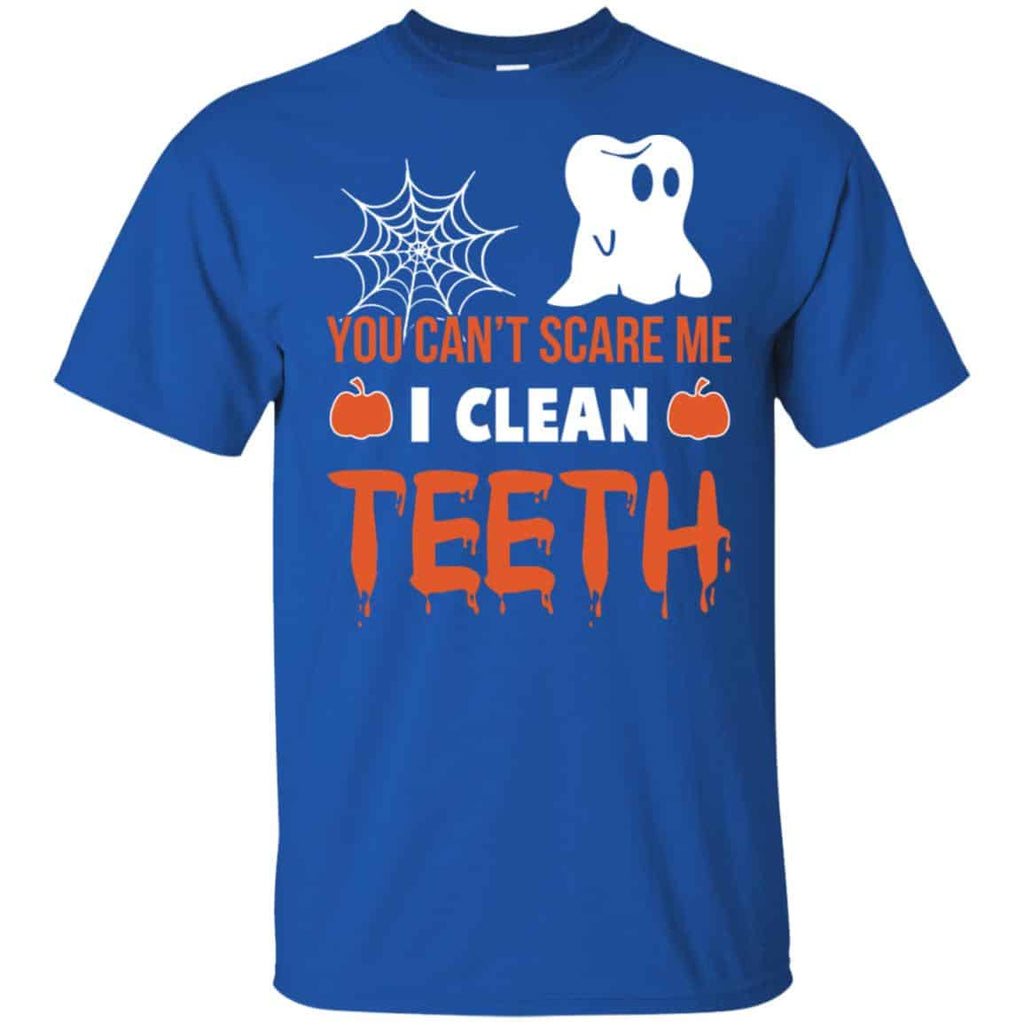 You Can’t Scare Me I Clean Teeth Dentist Halloween T-Shirts, Hoodie, Tank