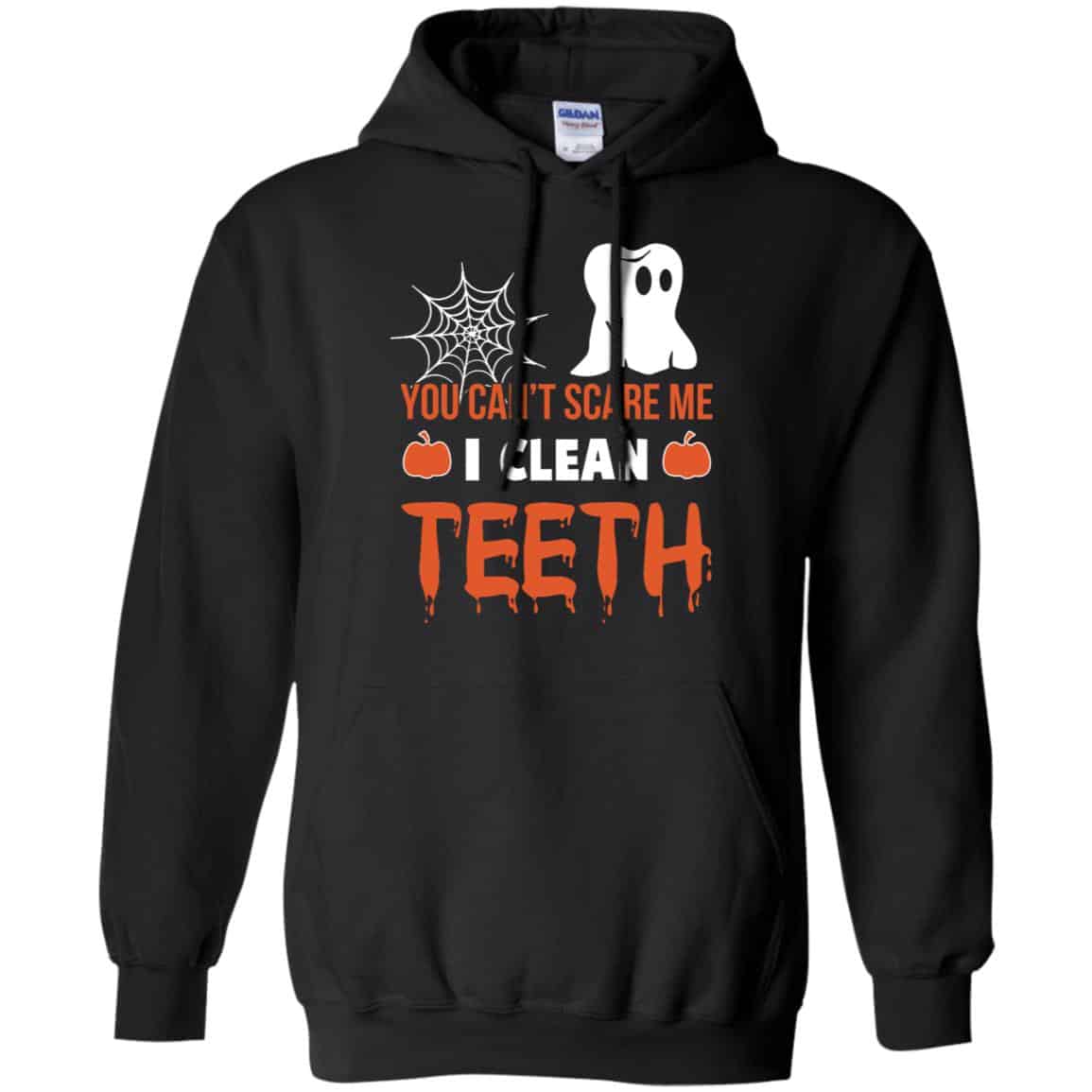 You Can’t Scare Me I Clean Teeth Dentist Halloween T-Shirts, Hoodie, Tank