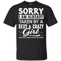 Sorry I Am Already Taken By A Sexy & Crazy Girl And She’ll Punch You In The Throat T-Shirts, Hoodie, Tank