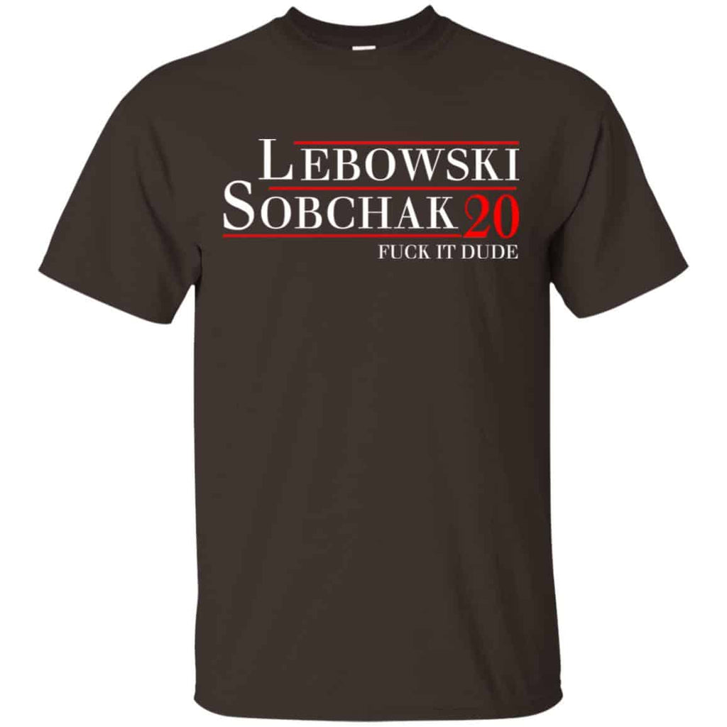 Lebowski Sobchak 2020 Fuck It Dude T-Shirts, Hoodie, Tank