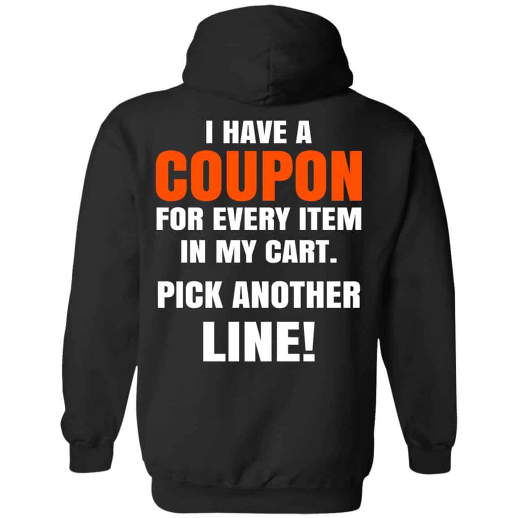 I Have A Coupon For Every Item In My Cart Pick Another Line T-Shirts, Hoodie, Tank