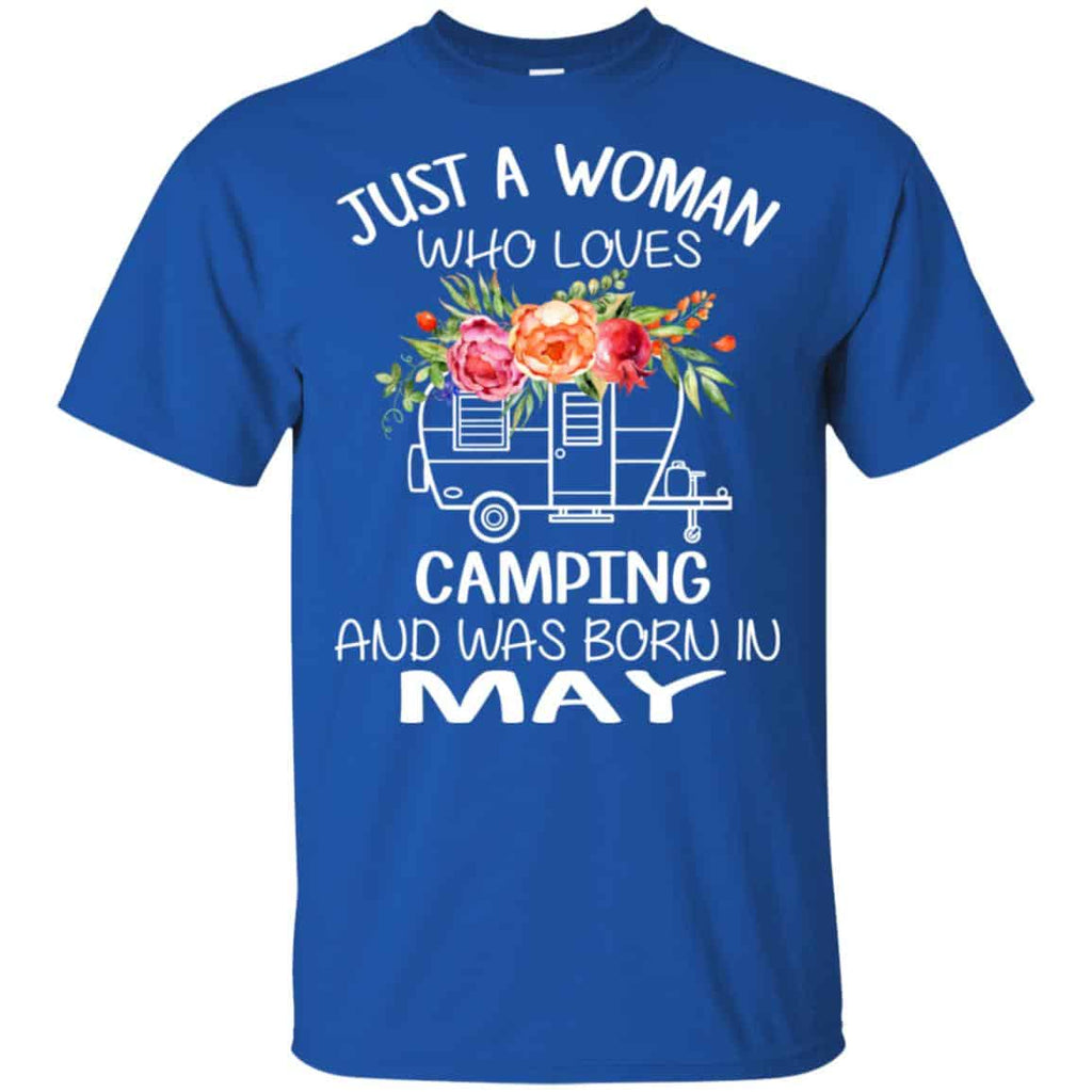 Just A Woman Who Loves Camping And Was Born In May T-Shirts, Hoodie, Tank