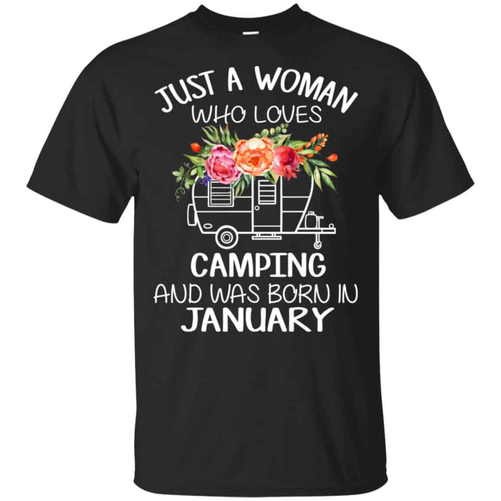 Just A Woman Who Loves Camping And Was Born In January T-Shirts, Hoodie, Tank