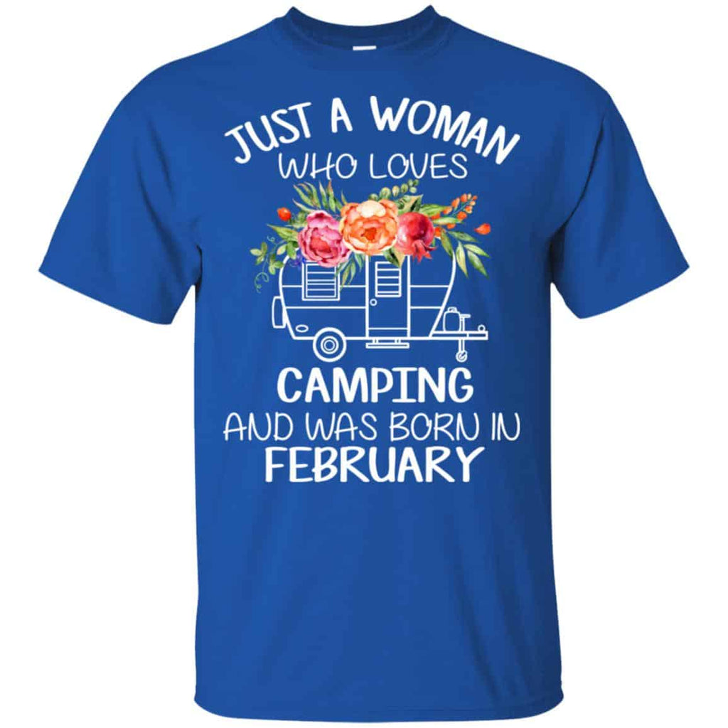 Just A Woman Who Loves Camping And Was Born In February T-Shirts, Hoodie, Tank
