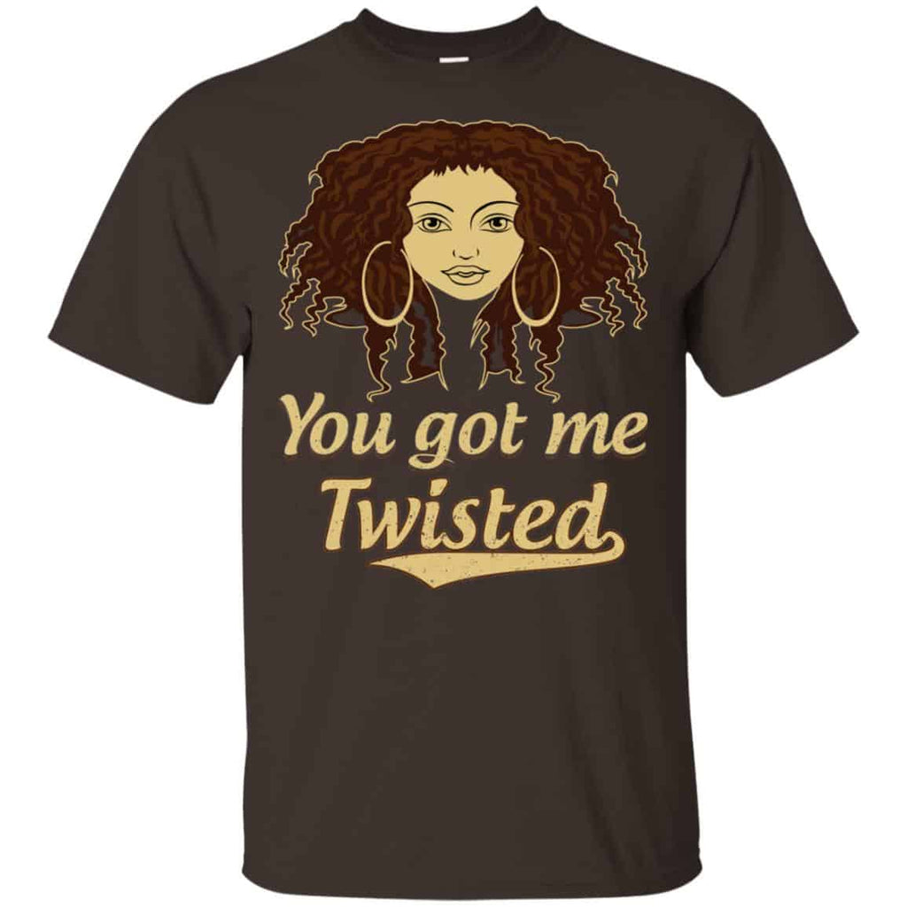 You Got Me Twisted Shirt, Hoodie, Tank