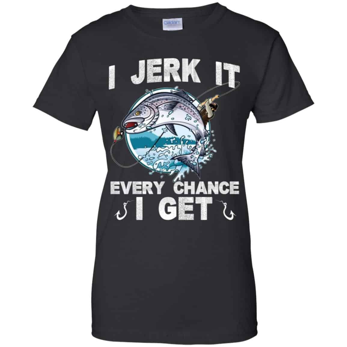 I Jerk It Every Chance I Get Fishing T-Shirts, Hoodie, Tank