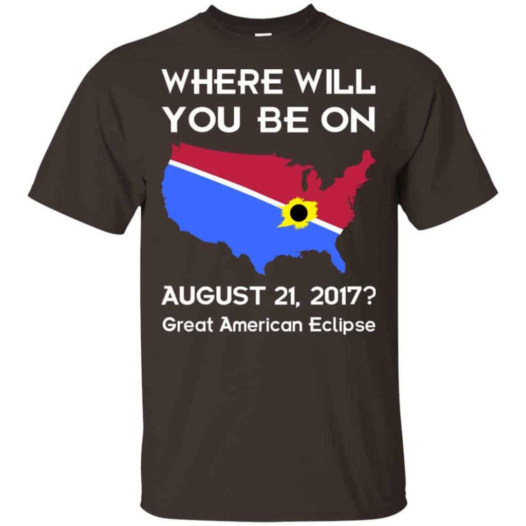 Solar Eclipse 2017: Where Will You Be On August 2017 Shirt, Hoodie, Tank