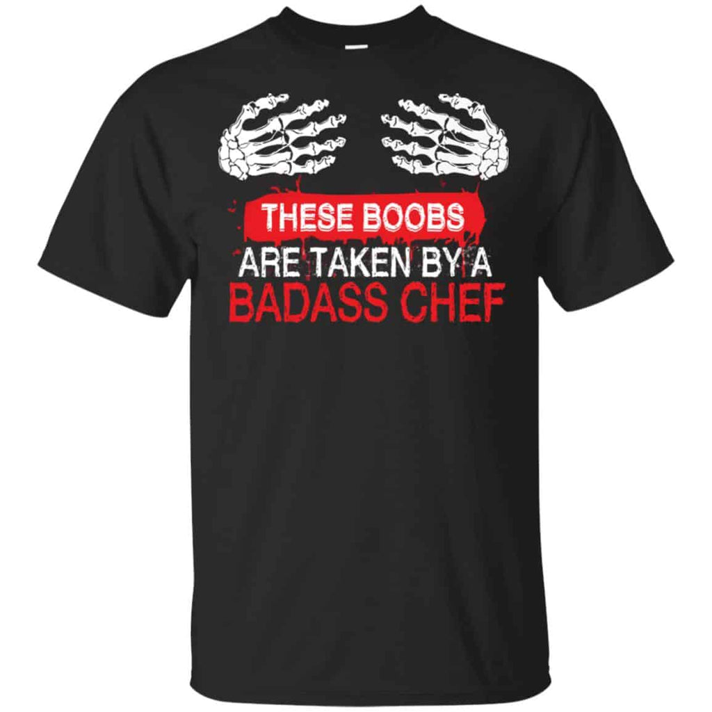 These Boobs Are Taken By A Badass Chef Shirt, Hoodie, Tank