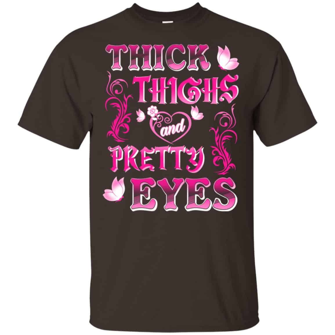 Thick Thighs And Pretty Eyes Shirt, Hoodie, Racerback Tank