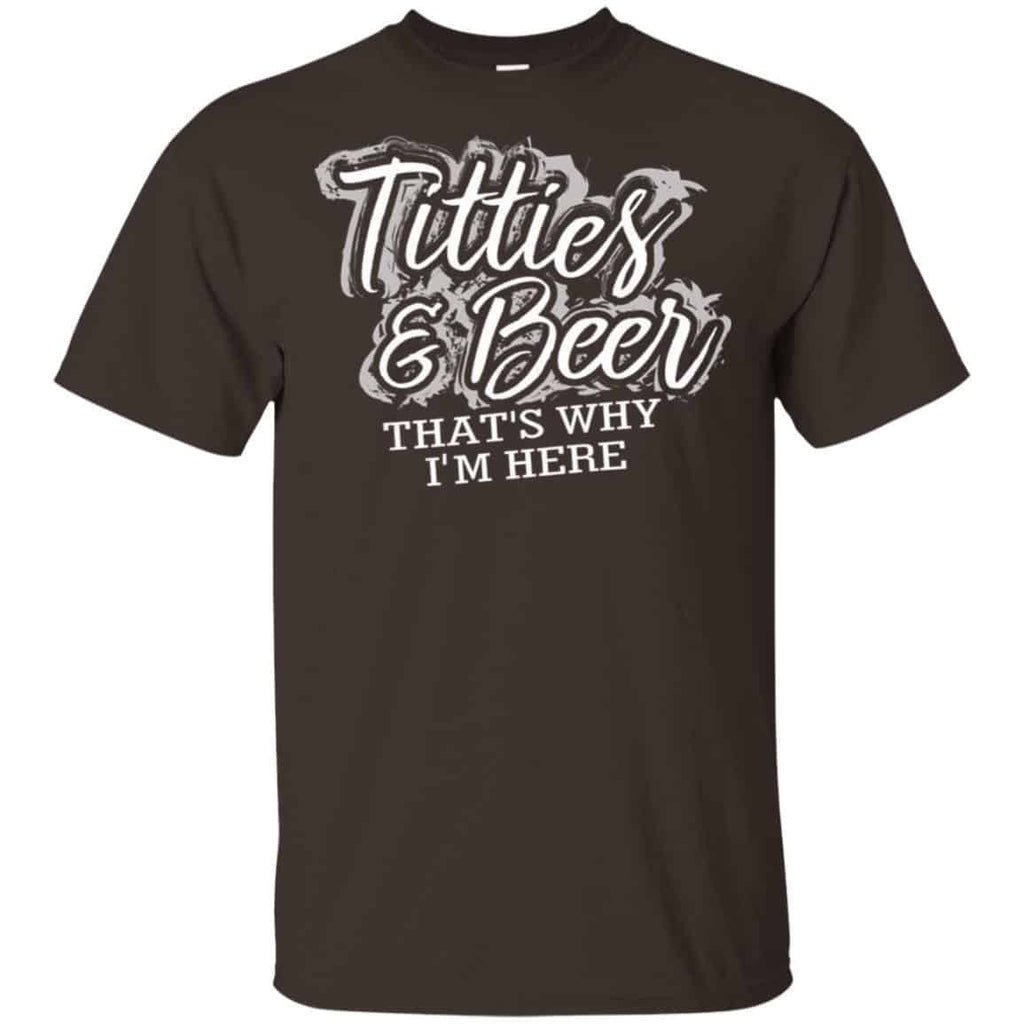 Titties & Beer That’s Why I’m Here Shirt, Hoodie, Tank