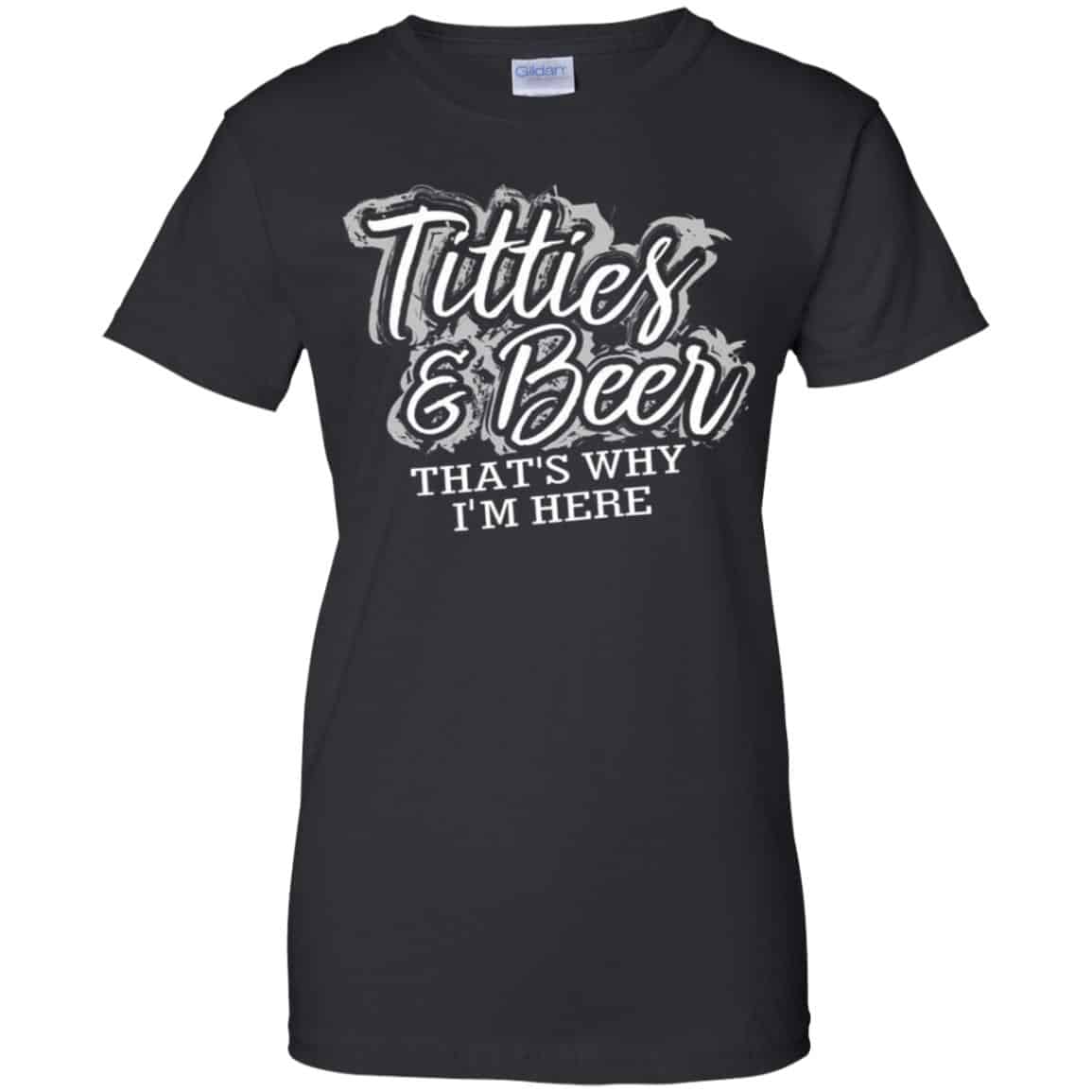 Titties & Beer That’s Why I’m Here Shirt, Hoodie, Tank