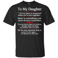 To My Daughter If Ever There Is Tomorrow When We’re Not Together Shirt, Hoodie, Tank