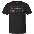 Today’s Good Mood Is Sponsored By Wine & Dogs Shirt, Hoodie, Tank