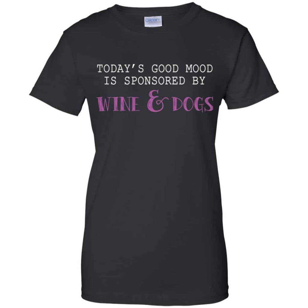 Today’s Good Mood Is Sponsored By Wine & Dogs Shirt, Hoodie, Tank