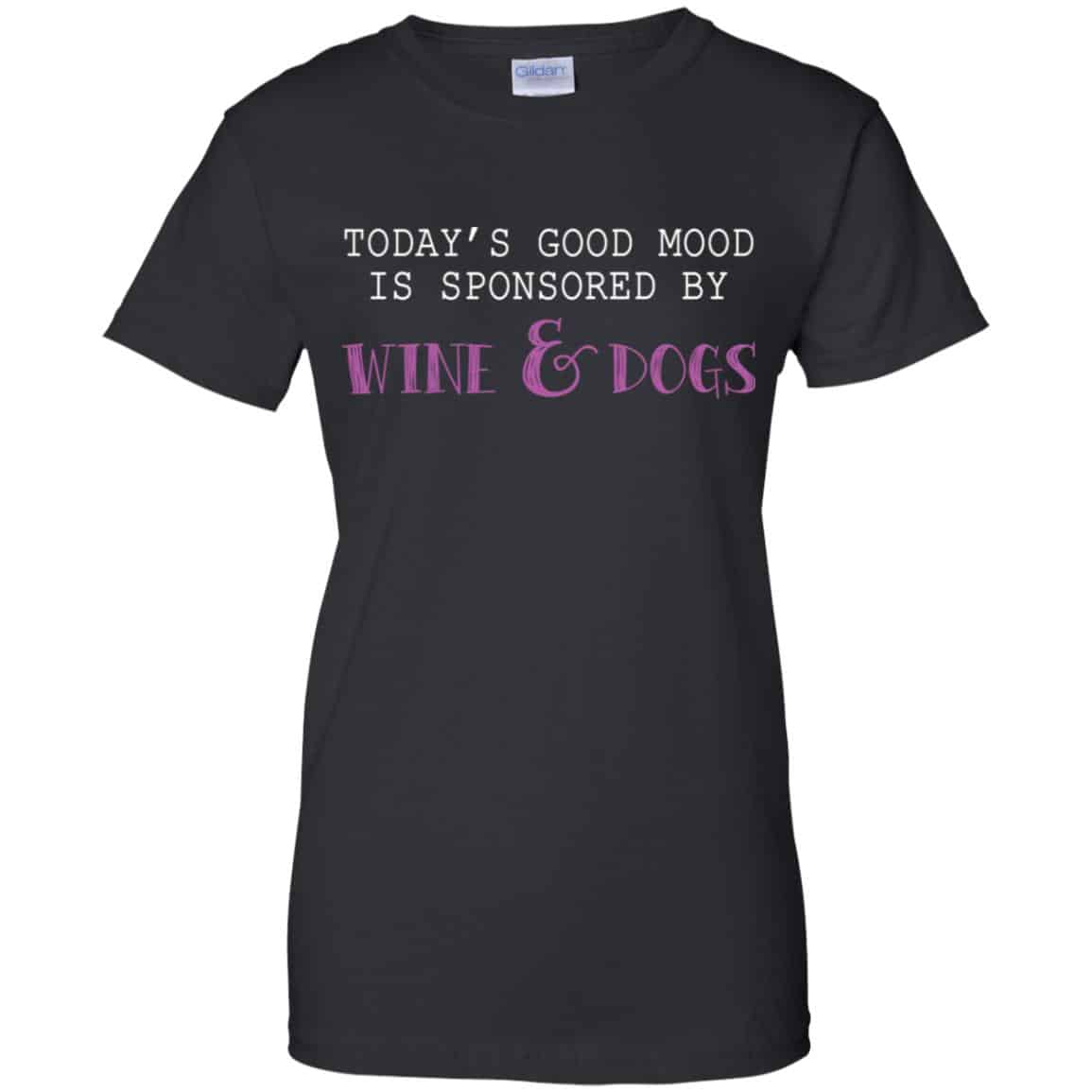 Today’s Good Mood Is Sponsored By Wine & Dogs Shirt, Hoodie, Tank