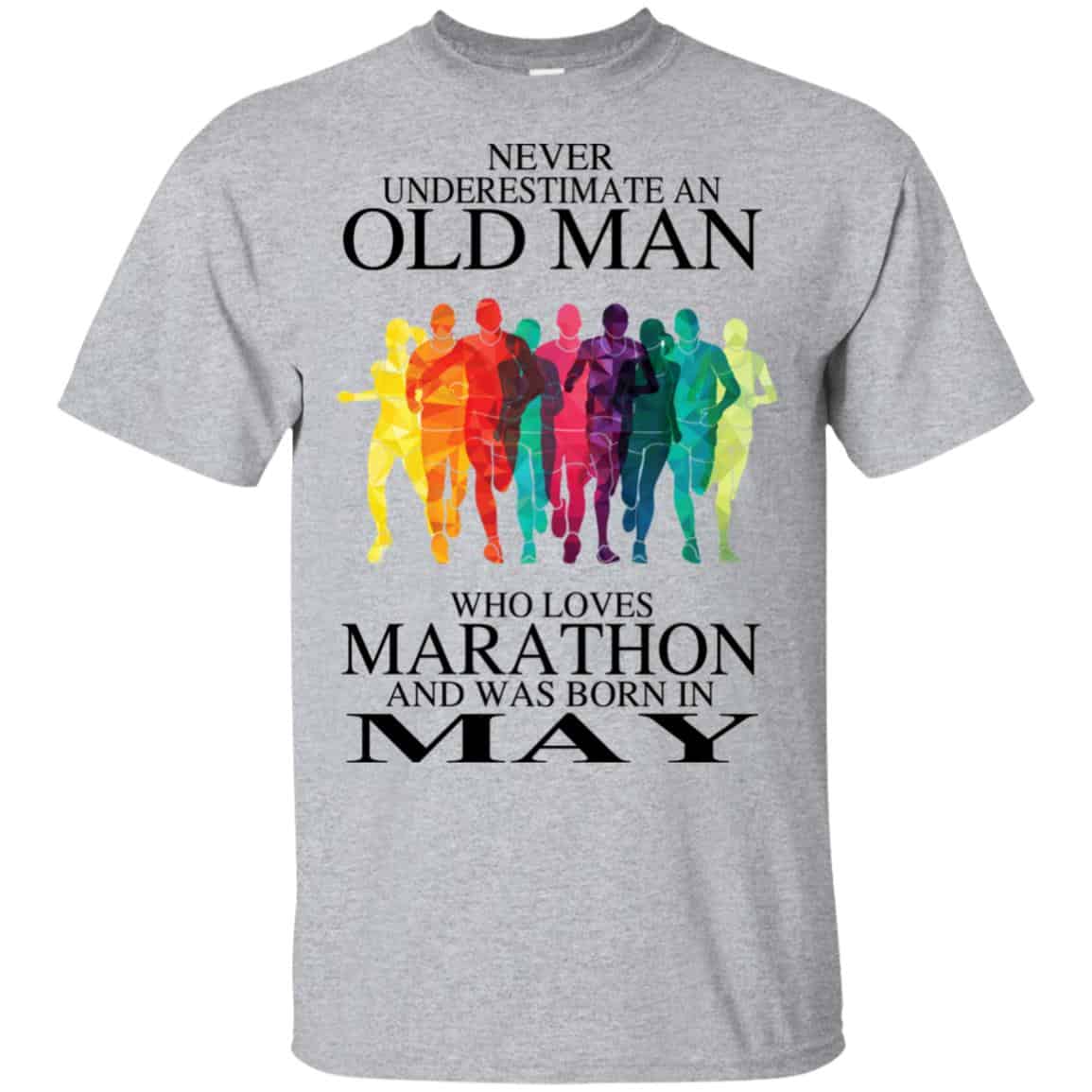 An Old Man Who Loves Marathon And Was Born In May T-Shirts, Hoodie, Tank