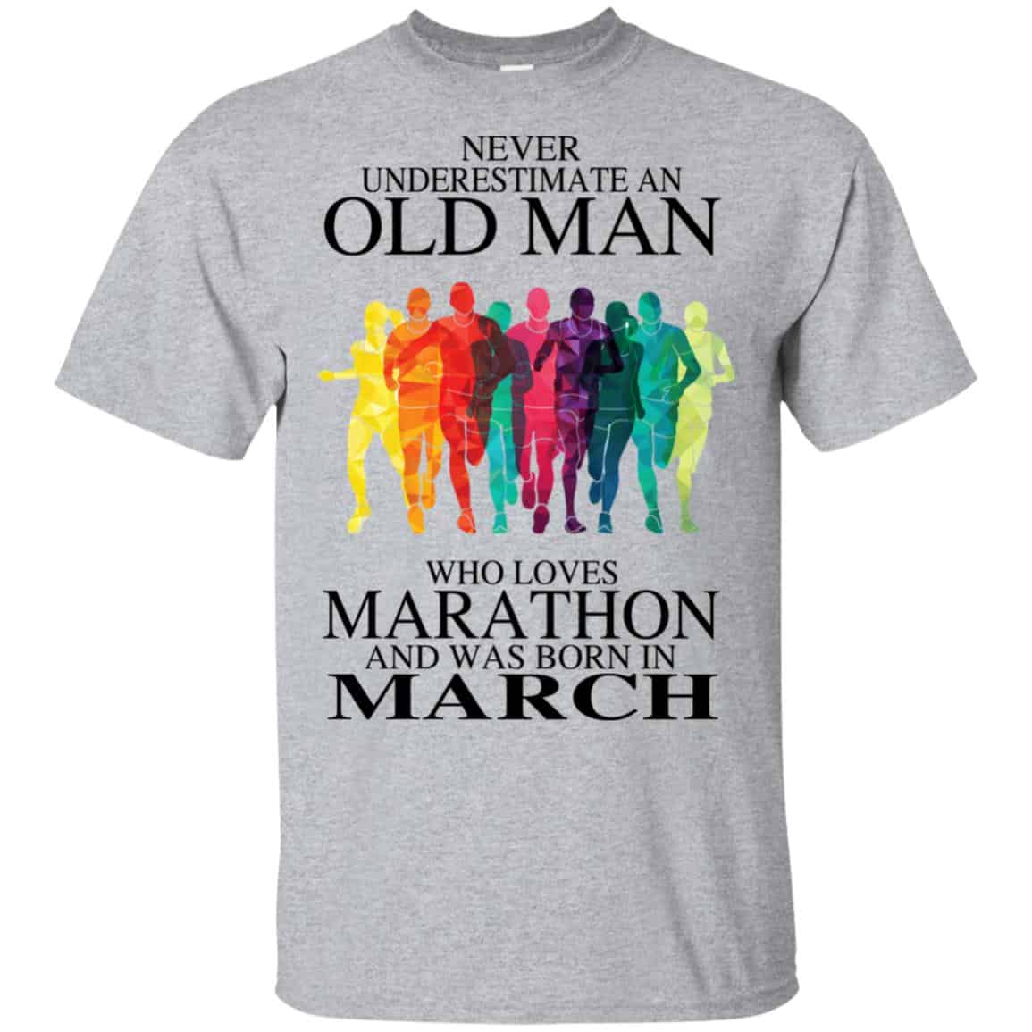 An Old Man Who Loves Marathon And Was Born In March T-Shirts, Hoodie, Tank
