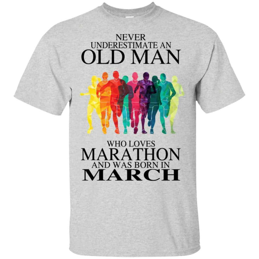 An Old Man Who Loves Marathon And Was Born In March T-Shirts, Hoodie, Tank