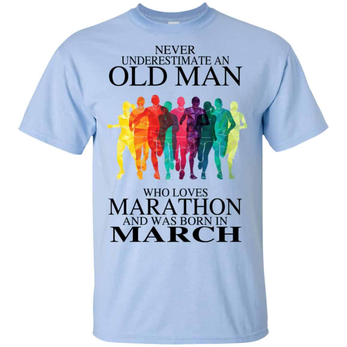 An Old Man Who Loves Marathon And Was Born In March T-Shirts, Hoodie, Tank