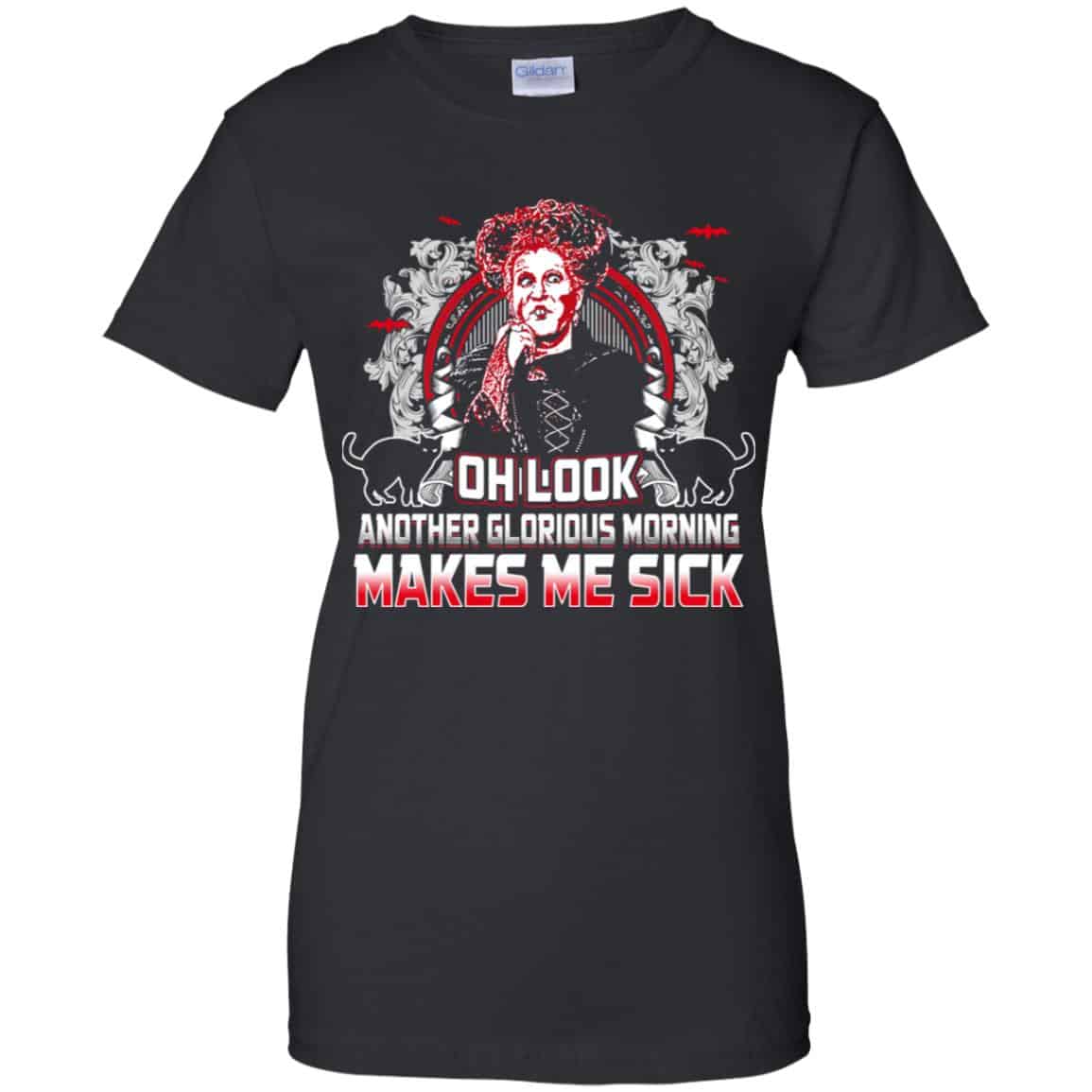 Oh Look Another Glorious Morning Makes Me Sick Shirt, Hoodie, Tank