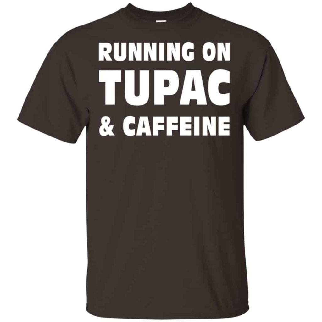 Running On Tupac & Caffeine Shirt, Hoodie, Tank